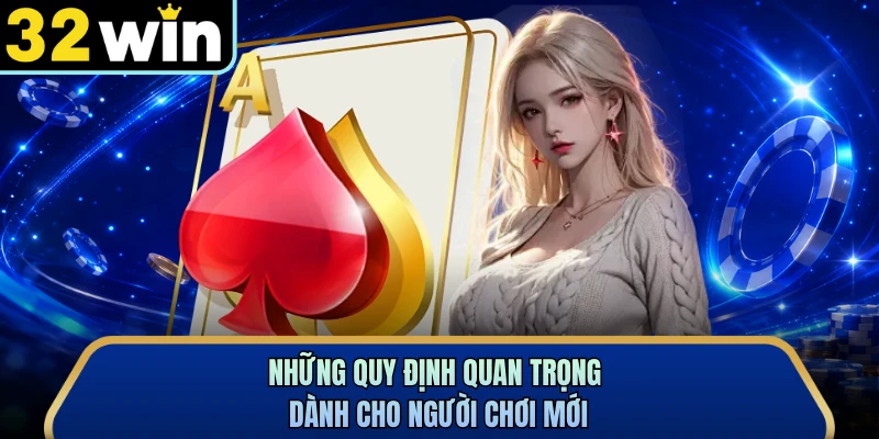 Những quy định quan trọng dành cho người chơi mới 